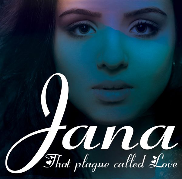 Jana That Plague Called Love
